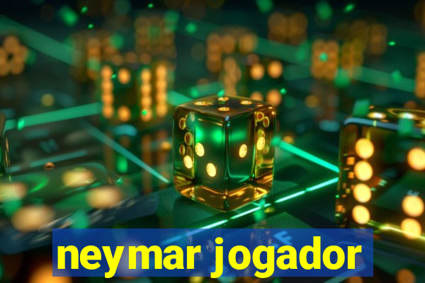 neymar jogador